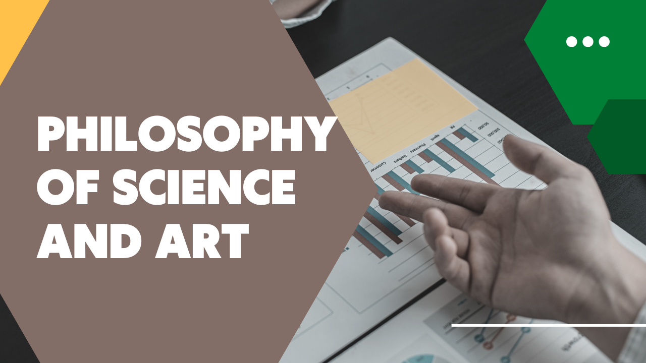 Philosophy of Science and Art 